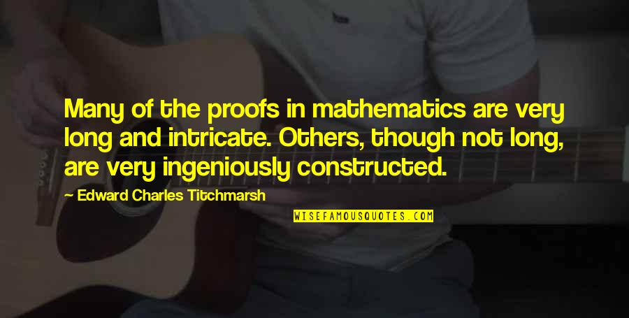 Avelyn Taylor Quotes By Edward Charles Titchmarsh: Many of the proofs in mathematics are very