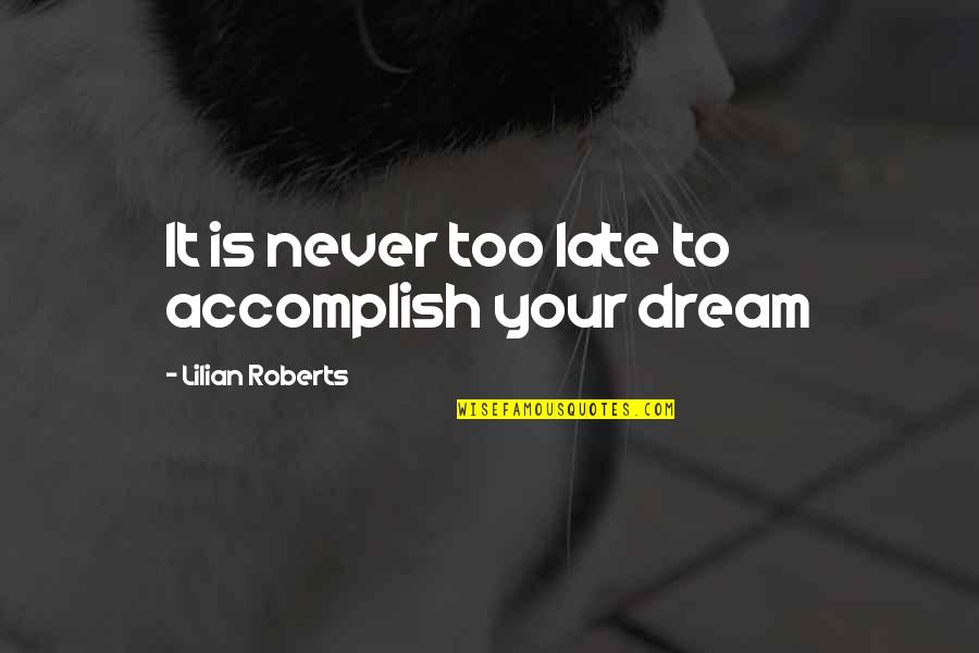 Avengers Cast Funny Quotes By Lilian Roberts: It is never too late to accomplish your Avengers Cast Funny Quotes By Lilian Roberts: It is never too late to accomplish your