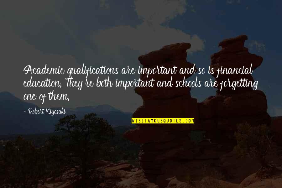 Avengers Endgame Spider Man Quotes By Robert Kiyosaki: Academic qualifications are important and so is financial Avengers Endgame Spider Man Quotes By Robert Kiyosaki: Academic qualifications are important and so is financial