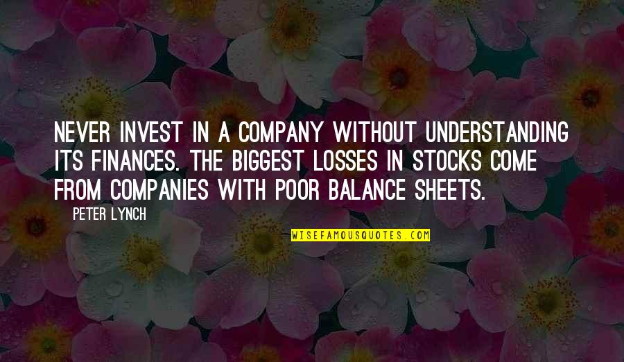 Avengers Life Quotes By Peter Lynch: Never invest in a company without understanding its