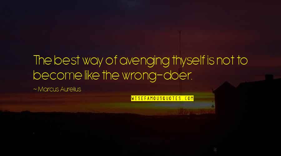 Avenging Quotes By Marcus Aurelius: The best way of avenging thyself is not Avenging Quotes By Marcus Aurelius: The best way of avenging thyself is not