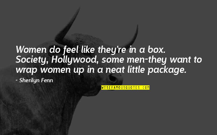 Avenues Bistro Quotes By Sherilyn Fenn: Women do feel like they're in a box.
