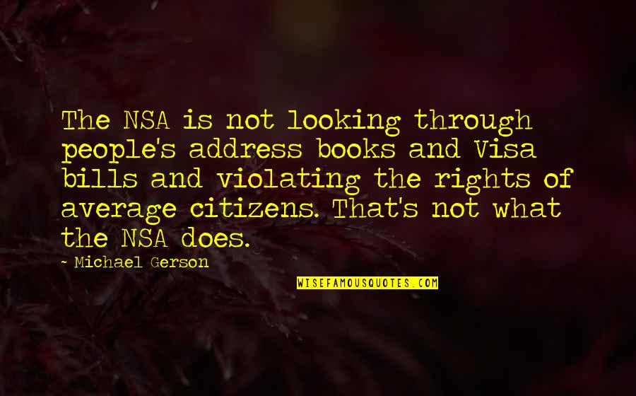 Average Looking Quotes By Michael Gerson: The NSA is not looking through people's address