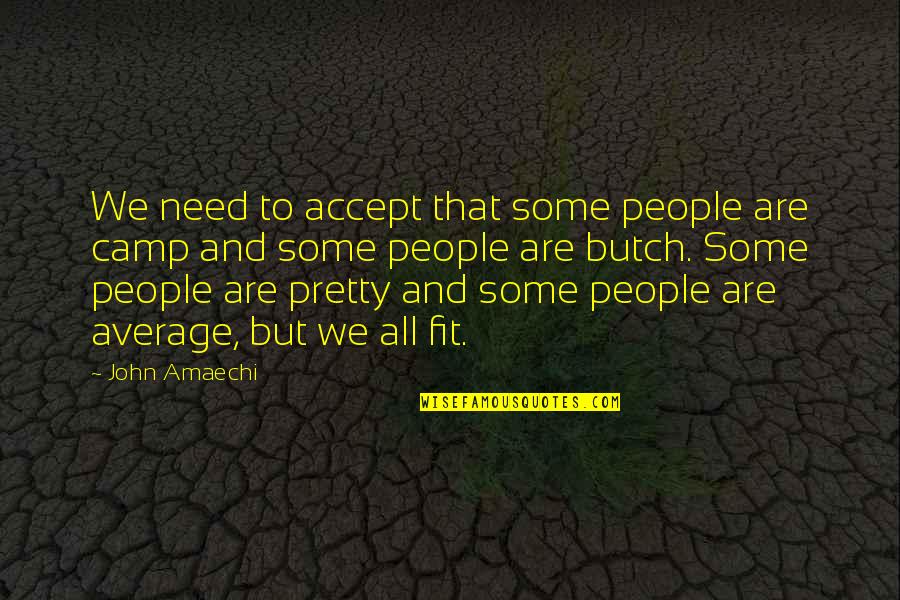 Average People Quotes By John Amaechi: We need to accept that some people are