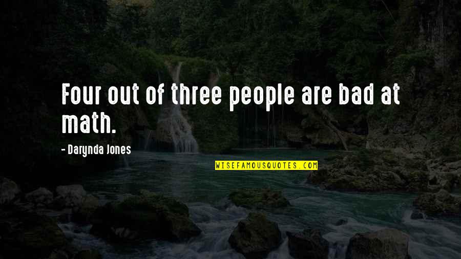 Averne Co Quotes By Darynda Jones: Four out of three people are bad at