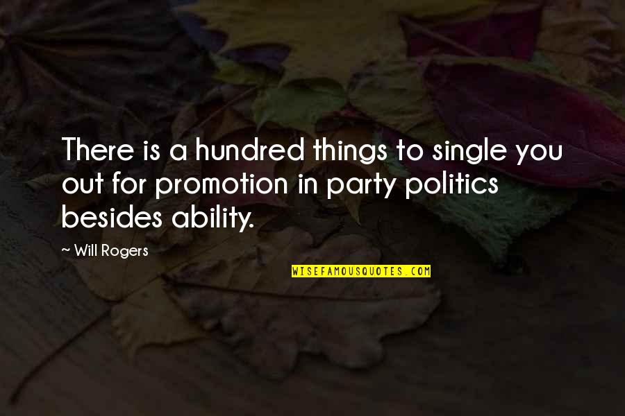 Averred Quotes By Will Rogers: There is a hundred things to single you