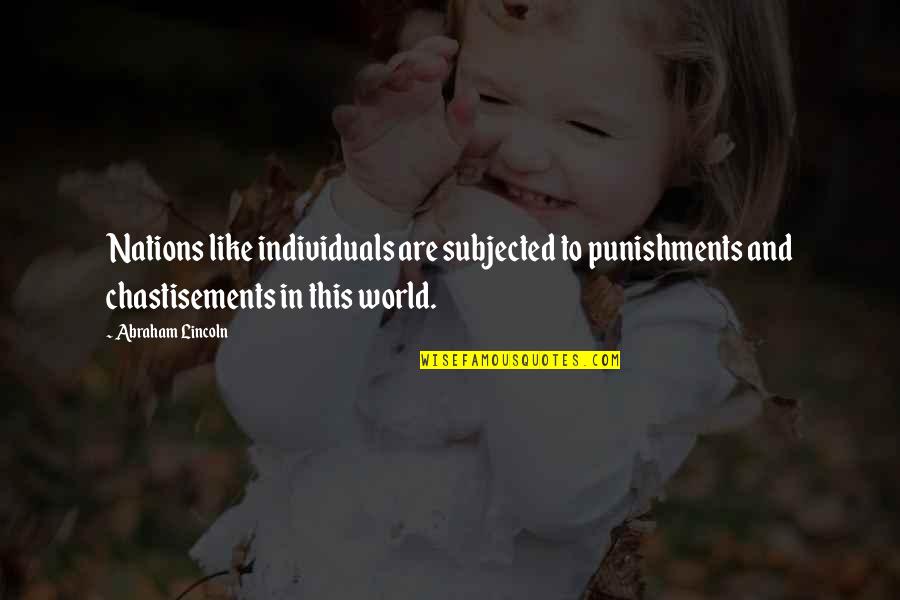 Aveyard Books Quotes By Abraham Lincoln: Nations like individuals are subjected to punishments and Aveyard Books Quotes By Abraham Lincoln: Nations like individuals are subjected to punishments and