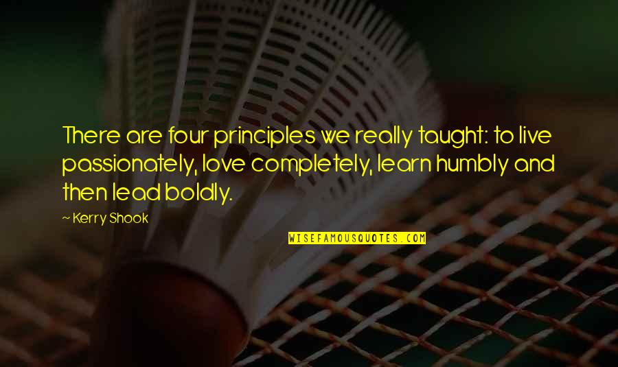 Avgerinos And Partners Quotes By Kerry Shook: There are four principles we really taught: to