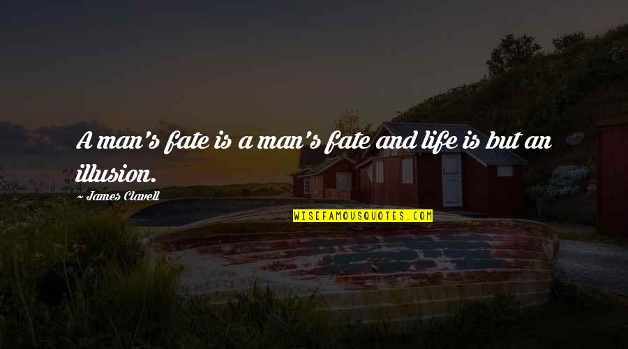 Aviation Business Quotes By James Clavell: A man's fate is a man's fate and