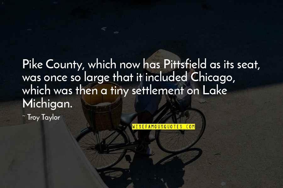 Aviator Death Quotes By Troy Taylor: Pike County, which now has Pittsfield as its