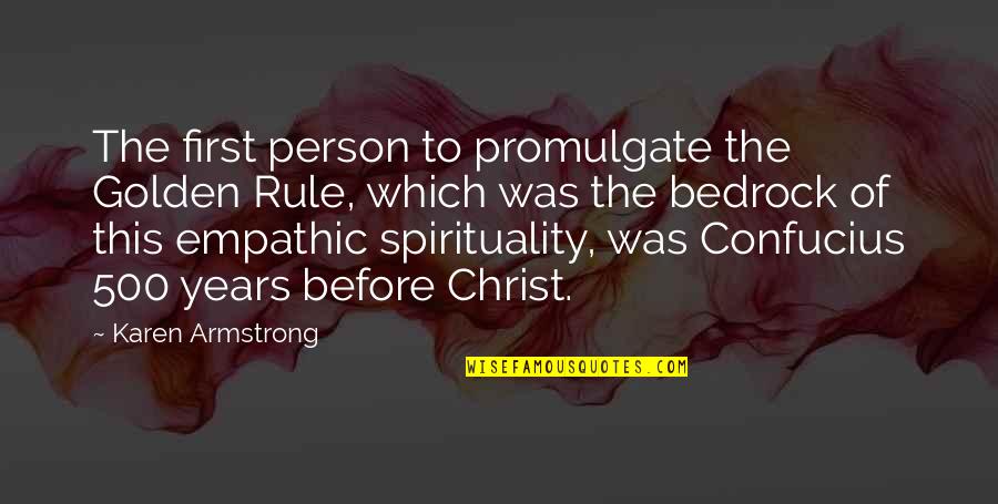 Avid Merrion Mel B Quotes By Karen Armstrong: The first person to promulgate the Golden Rule, Avid Merrion Mel B Quotes By Karen Armstrong: The first person to promulgate the Golden Rule,
