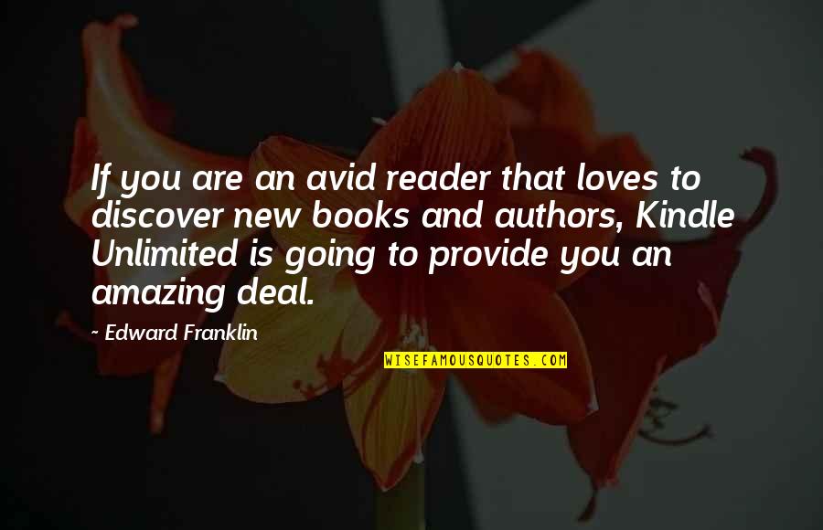 Avid Quotes By Edward Franklin: If you are an avid reader that loves