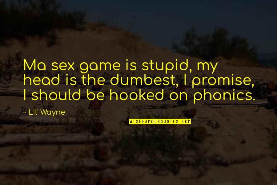 Avidly Synonym Quotes By Lil' Wayne: Ma sex game is stupid, my head is