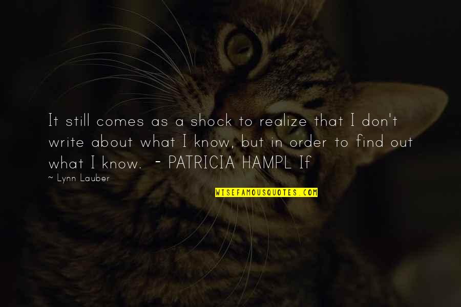 Avie Games Quotes By Lynn Lauber: It still comes as a shock to realize Avie Games Quotes By Lynn Lauber: It still comes as a shock to realize