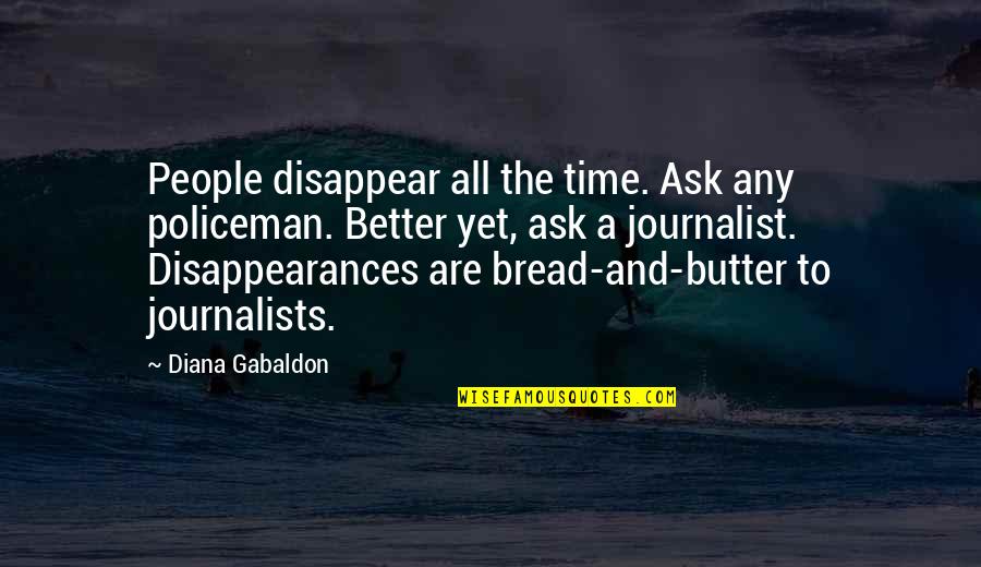 Aviem Sella Quotes By Diana Gabaldon: People disappear all the time. Ask any policeman.