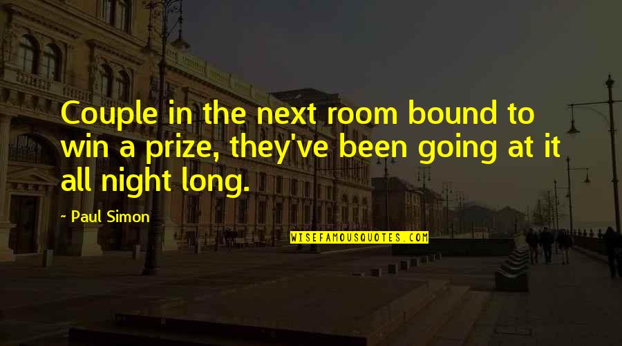 Avilantez Quotes By Paul Simon: Couple in the next room bound to win