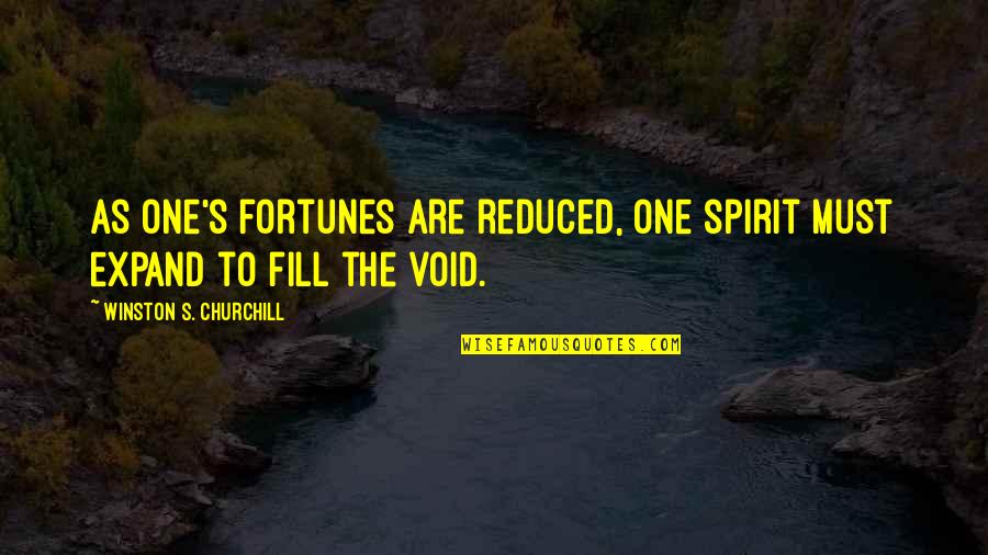 Avionom Beograd Quotes By Winston S. Churchill: As one's fortunes are reduced, one spirit must Avionom Beograd Quotes By Winston S. Churchill: As one's fortunes are reduced, one spirit must