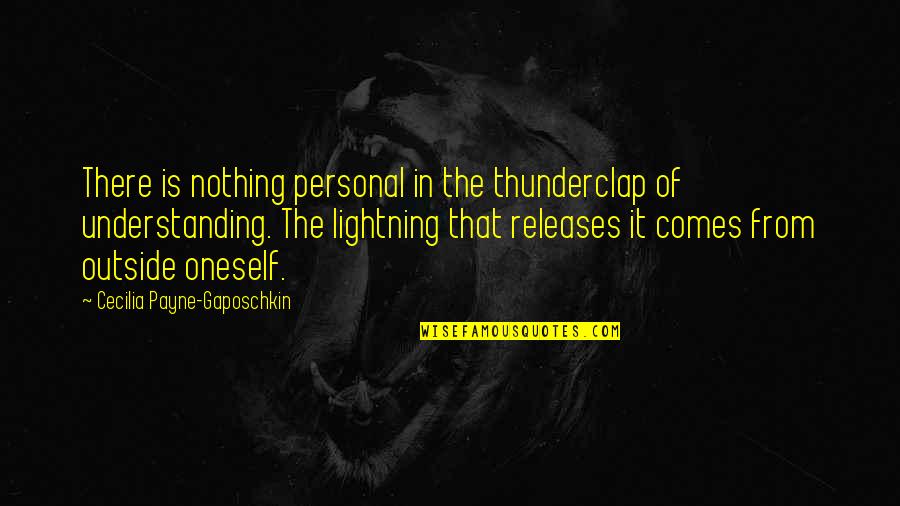 Avionom Do Beograda Quotes By Cecilia Payne-Gaposchkin: There is nothing personal in the thunderclap of Avionom Do Beograda Quotes By Cecilia Payne-Gaposchkin: There is nothing personal in the thunderclap of