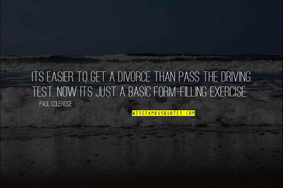 Avisarme Quotes By Paul Coleridge: Its easier to get a divorce than pass Avisarme Quotes By Paul Coleridge: Its easier to get a divorce than pass