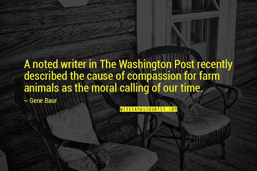 Aviser Quotes By Gene Baur: A noted writer in The Washington Post recently