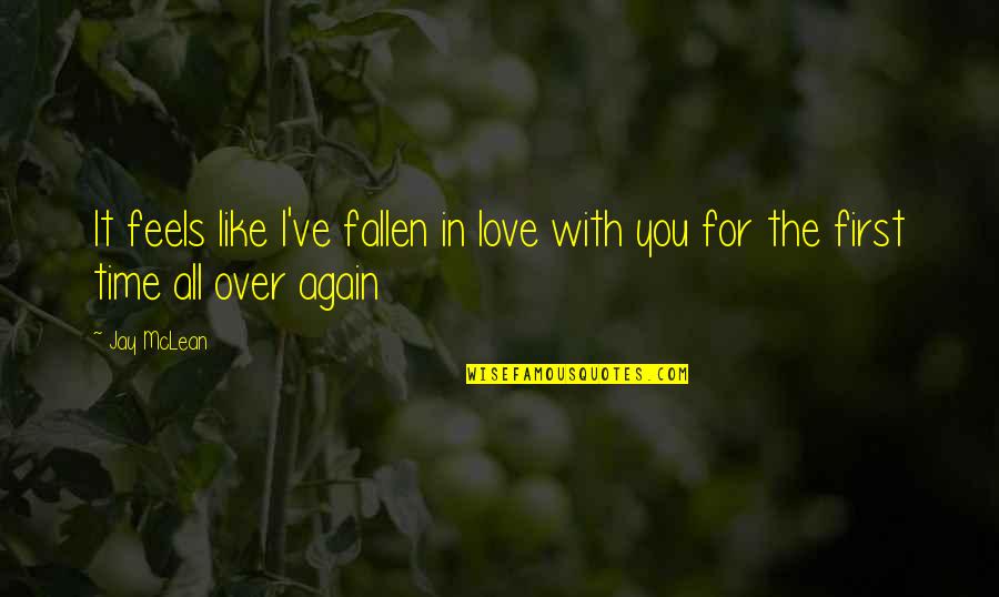 Avitto Uomo Quotes By Jay McLean: It feels like I've fallen in love with