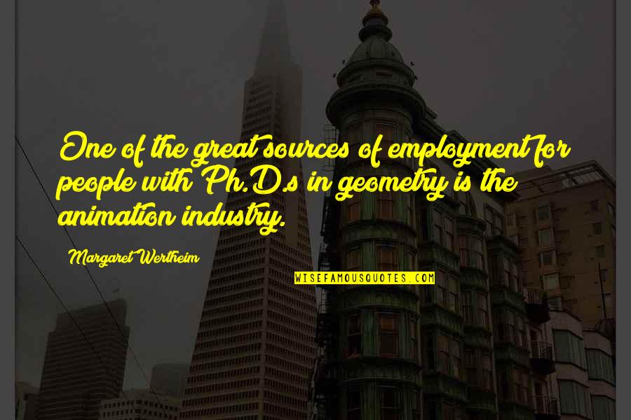 Avivar Sinonimos Quotes By Margaret Wertheim: One of the great sources of employment for