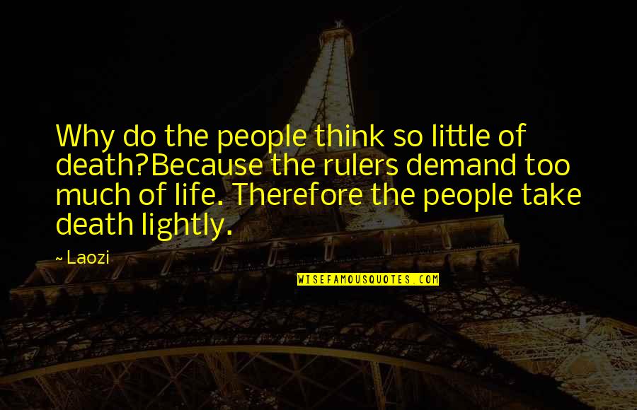 Avner Quotes By Laozi: Why do the people think so little of Avner Quotes By Laozi: Why do the people think so little of