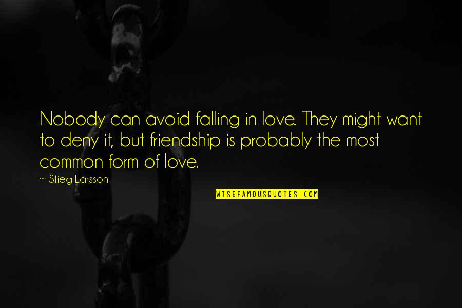 Avoid Falling In Love Quotes By Stieg Larsson: Nobody can avoid falling in love. They might