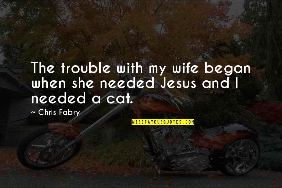 Avoid Floating Quotes By Chris Fabry: The trouble with my wife began when she