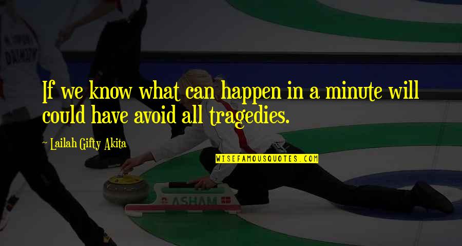 Avoid Quotes And Quotes By Lailah Gifty Akita: If we know what can happen in a