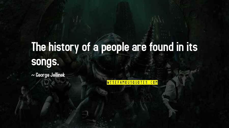 Avoidable Quotes By George Jellinek: The history of a people are found in