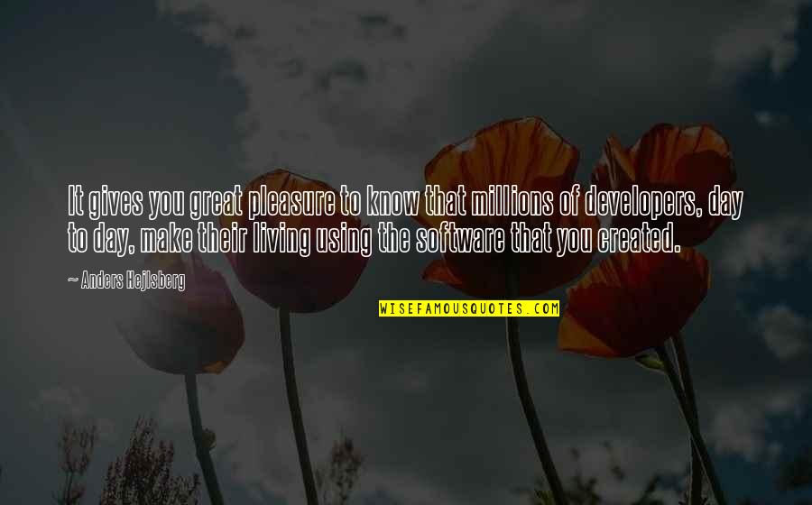 Avoided By Best Friend Quotes By Anders Hejlsberg: It gives you great pleasure to know that Avoided By Best Friend Quotes By Anders Hejlsberg: It gives you great pleasure to know that