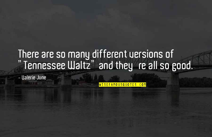 Avonlea Quotes By Valerie June: There are so many different versions of "Tennessee