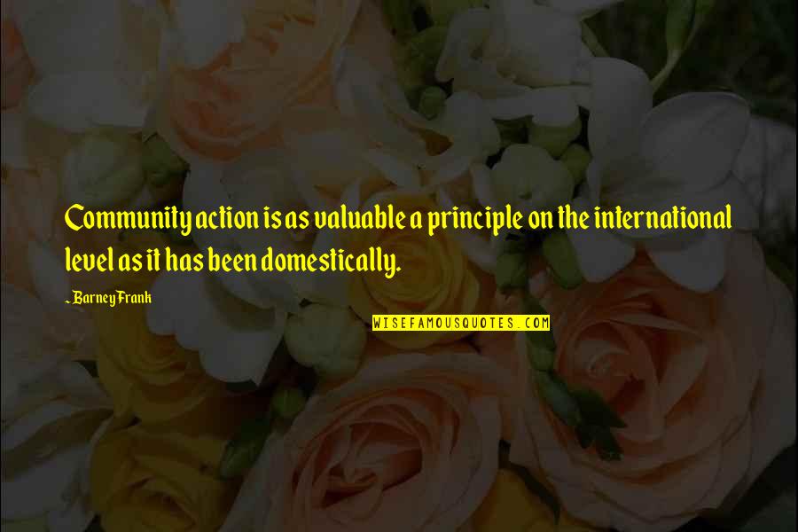 Avorter Quotes By Barney Frank: Community action is as valuable a principle on Avorter Quotes By Barney Frank: Community action is as valuable a principle on