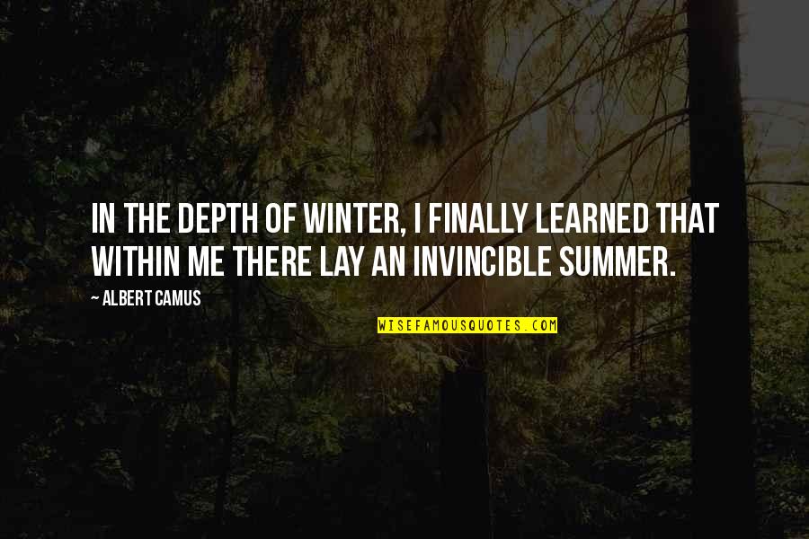 Avraham Stern Quotes By Albert Camus: In the depth of winter, I finally learned