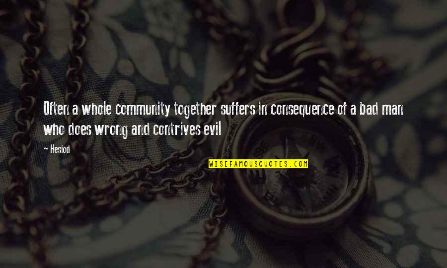Avrame Quotes By Hesiod: Often a whole community together suffers in consequence