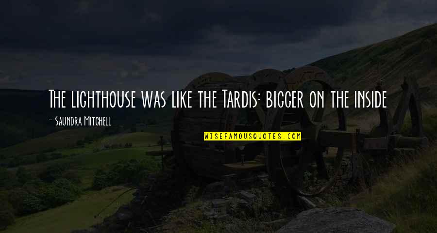 Avril Lavigne Smile Quotes By Saundra Mitchell: The lighthouse was like the Tardis: bigger on Avril Lavigne Smile Quotes By Saundra Mitchell: The lighthouse was like the Tardis: bigger on