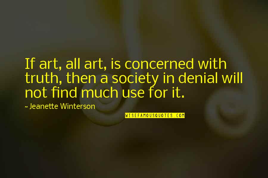 Avukat Yetki Quotes By Jeanette Winterson: If art, all art, is concerned with truth,