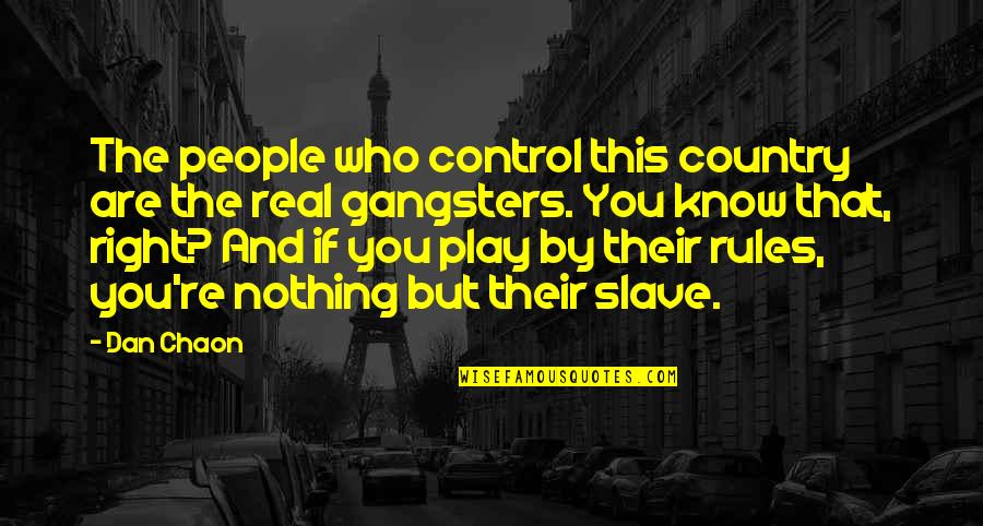 Await Quotes By Dan Chaon: The people who control this country are the Await Quotes By Dan Chaon: The people who control this country are the