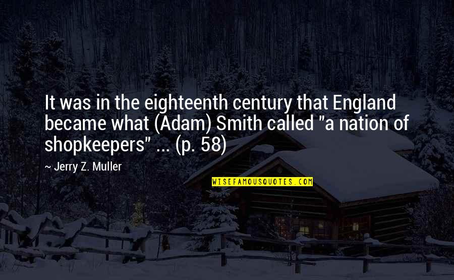 Awaiting Movie Quotes By Jerry Z. Muller: It was in the eighteenth century that England Awaiting Movie Quotes By Jerry Z. Muller: It was in the eighteenth century that England