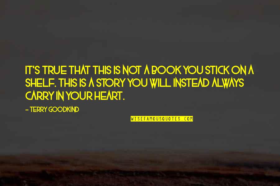 Awake Arise Swami Vivekananda Quotes By Terry Goodkind: It's true that this is not a book Awake Arise Swami Vivekananda Quotes By Terry Goodkind: It's true that this is not a book