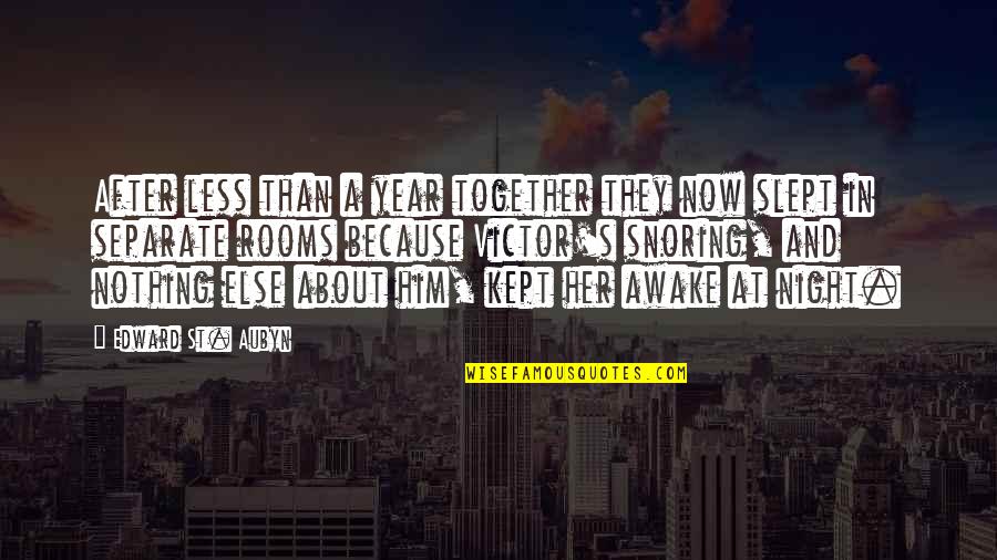 Awake In Night Quotes By Edward St. Aubyn: After less than a year together they now