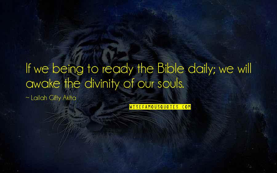Awake Quotes By Lailah Gifty Akita: If we being to ready the Bible daily;