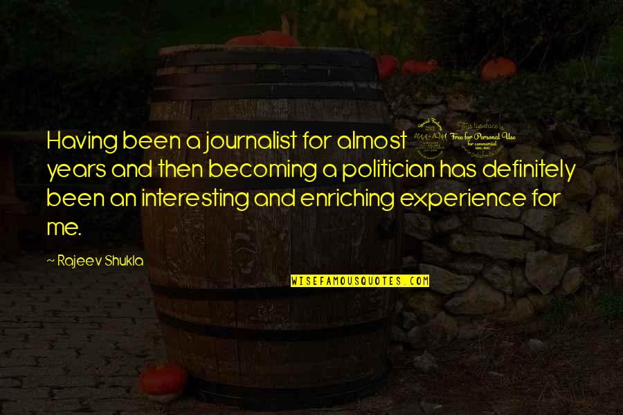 Awakest Quotes By Rajeev Shukla: Having been a journalist for almost 20 years Awakest Quotes By Rajeev Shukla: Having been a journalist for almost 20 years