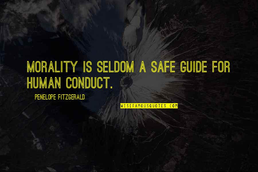 Awal Quotes By Penelope Fitzgerald: Morality is seldom a safe guide for human