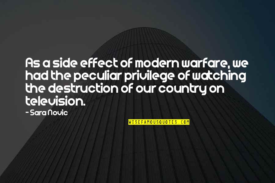 Awaleh 2021 Quotes By Sara Novic: As a side effect of modern warfare, we