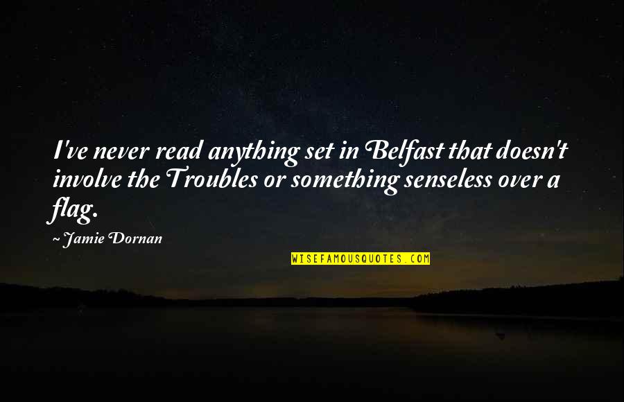 Awarded After Death Quotes By Jamie Dornan: I've never read anything set in Belfast that
