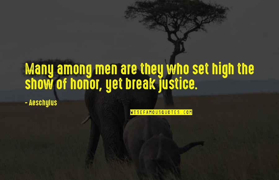 Awardee Synonym Quotes By Aeschylus: Many among men are they who set high