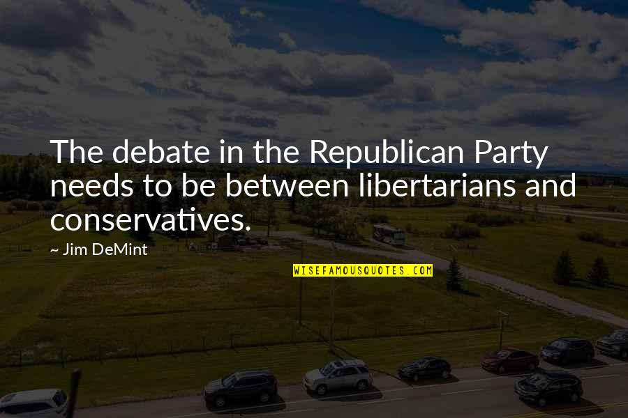 Awards Certificates Quotes By Jim DeMint: The debate in the Republican Party needs to