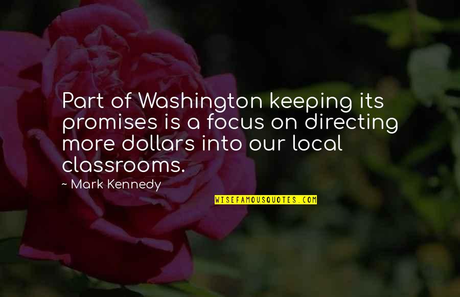 Awareness Of Covid 19 Quotes By Mark Kennedy: Part of Washington keeping its promises is a